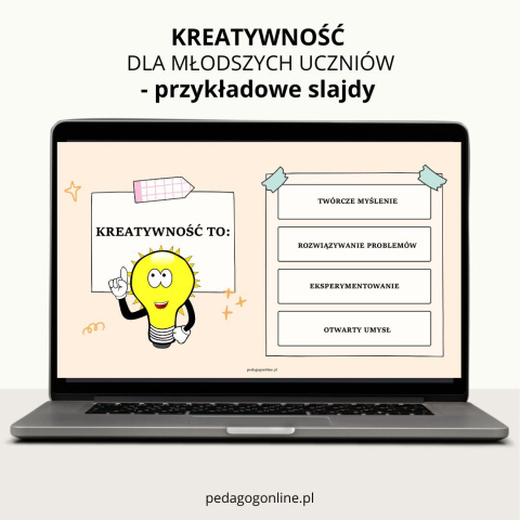 Pakiet materiałów - KREATYWNOŚĆ (dla młodszych uczniów) Pakiet materiałów - KREATYWNOŚĆ (dla młodszych uczniów)