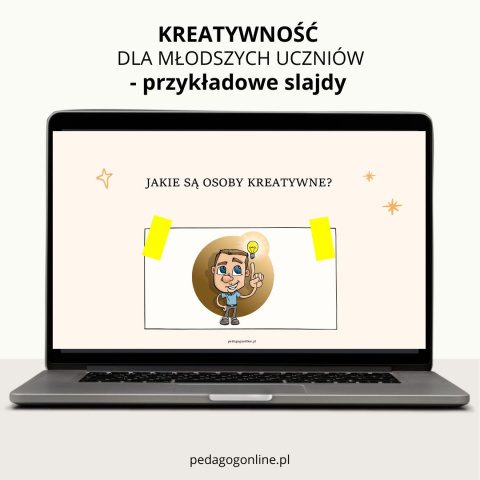Pakiet materiałów - KREATYWNOŚĆ (dla młodszych uczniów) Pakiet materiałów - KREATYWNOŚĆ (dla młodszych uczniów)